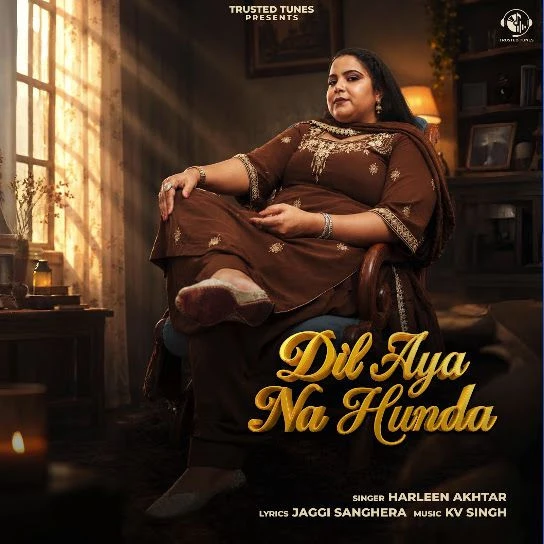 Download Dil Aya Na Hunda Harleen Akhtar mp3 song, Dil Aya Na Hunda Harleen Akhtar full album download