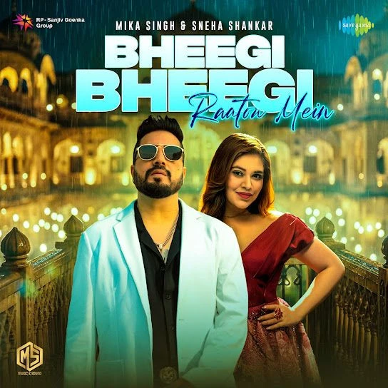 Download Bheegi Bheegi Raaton Mein Mika Singh, Sneha Shankar mp3 song, Bheegi Bheegi Raaton Mein Mika Singh, Sneha Shankar full album download