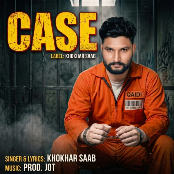 Download Case Khokhar Saab mp3 song, Case Khokhar Saab full album download