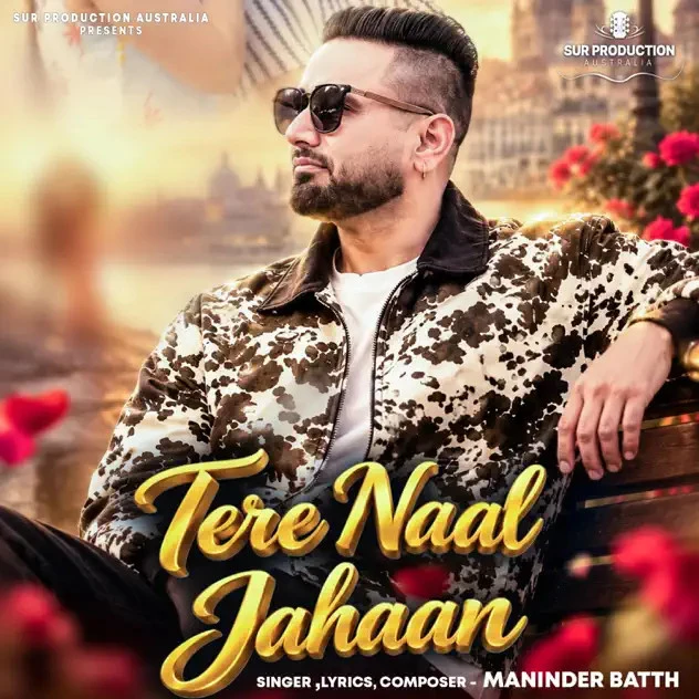 Download Tere Naal Jahaan Maninder Batth mp3 song, Tere Naal Jahaan Maninder Batth full album download